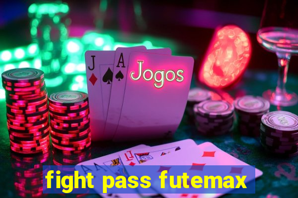 fight pass futemax